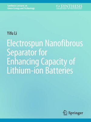cover image of Electrospun Nanofibrous Separator for Enhancing Capacity of Lithium-ion Batteries
